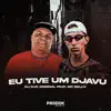 Eu Tive um Djavu (feat. Mc Delux) - Single album lyrics, reviews, download