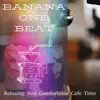 Relaxing and Comfortable Cafe Time album lyrics, reviews, download