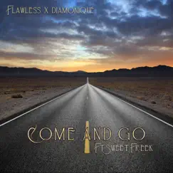 Come & Go - Single by Flawless Torres, Diamonique & Sweet Freek album reviews, ratings, credits