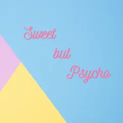 Sweet but Psycho Song Lyrics