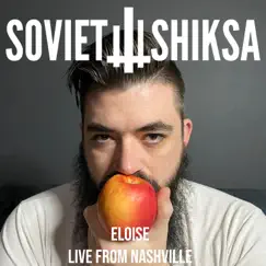 Eloise (Live) - Single by Soviet Shiksa album reviews, ratings, credits