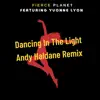 Dancing In the Light (feat. Yvonne Lyon) [Andy Haldane Remix] - Single album lyrics, reviews, download