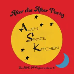 After the After Party by Alien Space Kitchen album reviews, ratings, credits