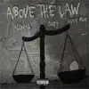 Above the Law (feat. Jus'-T & Hippie Bloo) - Single album lyrics, reviews, download