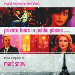 Private Fears in Public Places (Coeurs: Original Motion Picture Soundtrack by Mark Snow album reviews, ratings, credits