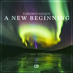 A New Beginning - Single by Elektroy Sounds album reviews, ratings, credits