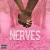 Nerves (feat. Vega Baby 704) - Single album lyrics, reviews, download