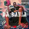 Da Bahia (feat. Dg Prod) - Single album lyrics, reviews, download