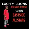 Been About My Bread - Single (feat. Eastside Allstars) - Single album lyrics, reviews, download