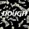 Dough - Single (feat. Iz) - Single album lyrics, reviews, download