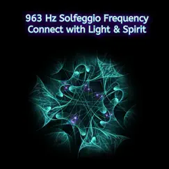 963 Hz Solfeggio Frequency of God Song Lyrics