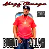 Build Allah - Single album lyrics, reviews, download