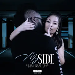 My Side (feat. Brittany Rican) - Single by Bobby Moss album reviews, ratings, credits