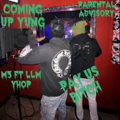 Coming Up Yung (feat. M3 Ft Llm Yhop) - Single by Readymade134 album reviews, ratings, credits