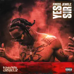 Yessir - Single by Finess Jewelz album reviews, ratings, credits