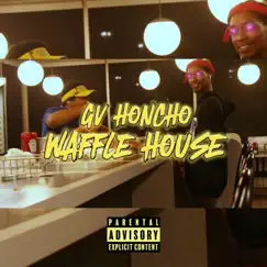 Waffle House - Single by GV Honcho album reviews, ratings, credits
