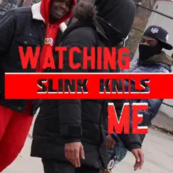 Watching Me - Single by Slink Knils album reviews, ratings, credits