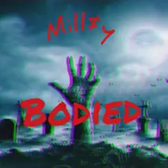 Bodied (ProducedByGaz Remix) [ProducedByGaz Remix] - Single by Mill$y album reviews, ratings, credits