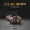 See Me Down - Single album lyrics, reviews, download