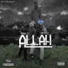 Allah (feat. Lul ToeTag & Klayd) - Single album lyrics, reviews, download