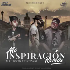 Mi Inspiracion (feat. Drago) [Remix] Song Lyrics
