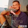 Dorme Dona Maria song lyrics