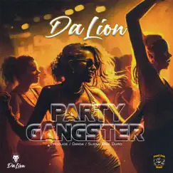 Party Gangster (feat. Da Lion) - Single by Suena Bien Duro album reviews, ratings, credits