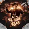 El Día Que Me Vaya - Single album lyrics, reviews, download