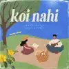 Koi Nahi (Sadboi Remix) - Single album lyrics, reviews, download