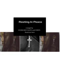 Resting in Peace - Single by OVERDO$E, mata & IORDN album reviews, ratings, credits
