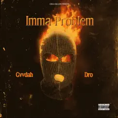 Imma Problem Song Lyrics