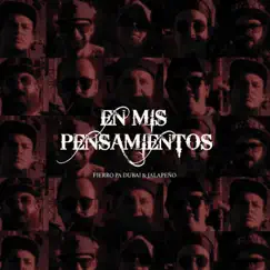 En mis pensamientos - Single by Fierro Pa Dubai & Jalapeño album reviews, ratings, credits