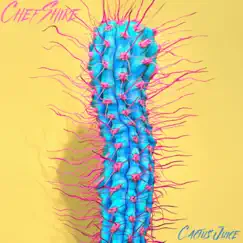Cactus Juice - Single by ChefShire album reviews, ratings, credits