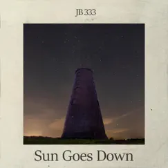 Sun Goes Down - Single by JB 333 album reviews, ratings, credits
