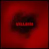 Villain - Single album lyrics, reviews, download