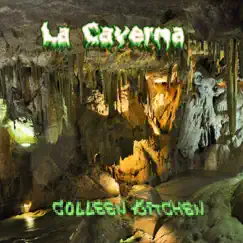 La Caverna - Single by Colleen Kitchen album reviews, ratings, credits