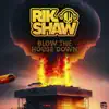 Blow the House Down - Single album lyrics, reviews, download