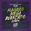 Magrão Mega Avançado (Remix) - Single album lyrics, reviews, download