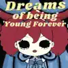 Dreams of Being Young Forever-Instrumental song lyrics