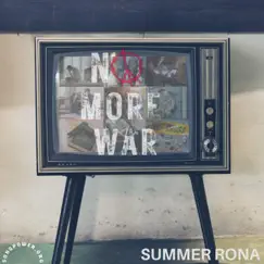 No More War - Single by Summer Rona album reviews, ratings, credits