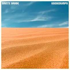 Goosebumps - Single by Sainte Barbe album reviews, ratings, credits