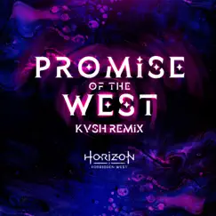 Promise of the West (KVSH Remix) - Single by Kvsh & Joris de Man album reviews, ratings, credits