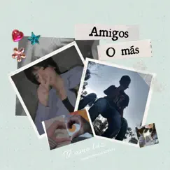 Amigos o Mas - Single by NowDaniel album reviews, ratings, credits