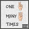 One 2 Many 3 Times - Single album lyrics, reviews, download