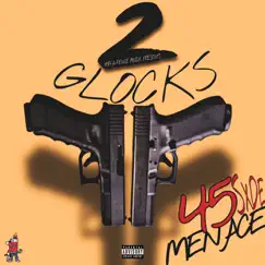 2 Glocks - Single by 45SXDE MENACE album reviews, ratings, credits