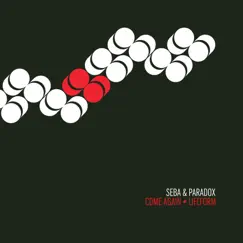 Come Again / Lifeform - Single by Seba & Paradox album reviews, ratings, credits