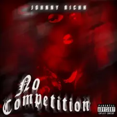 No Competition by Johnny Richh album reviews, ratings, credits