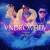 Vndrom3Dv - Single album lyrics, reviews, download