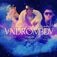 Vndrom3Dv - Single by Dayron Dikanntti, Randy Loa & Ebol Miranda album reviews, ratings, credits