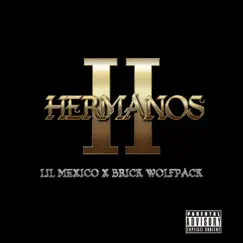 Dos Hermanos - EP by Lil Mexico & Brick Wolfpack album reviews, ratings, credits